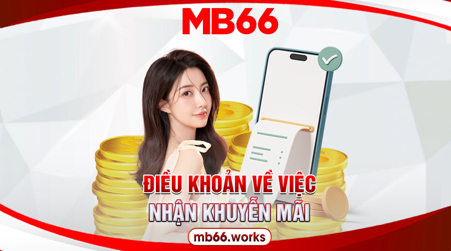 Điều khoản nhận khuyến mãi của nhà cái MB66