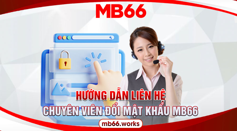 Hướng dẫn chi tiết cách đổi mật khẩu cho người chơi MB66