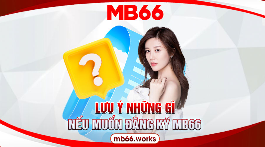 Bỏ túi ngay những lưu ý và liên hệ đến nhà cái khi gặp rủi ro trong quá trình đăng ký MB66