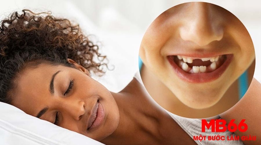Mơ thấy rụng răng và lời giải mã cho những con số cần đánh